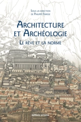 Architecture et archéologie : le rêve et la norme