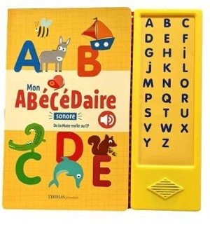 Mon abécédaire sonore de la maternelle au CP - Marie Delhoste