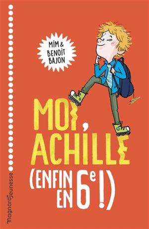 Moi, Achille (enfin en 6e !) - Mim