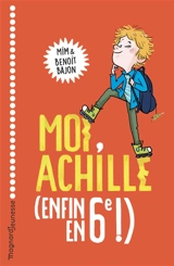 Moi, Achille (enfin en 6e !) - Mim