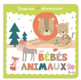 Les bébés animaux - Elisabeth Morais