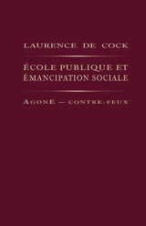 Ecole publique et émancipation sociale - Laurence de Cock