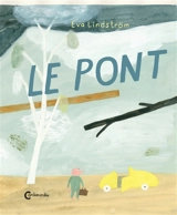 Le pont - Eva Lindström