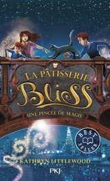 La pâtisserie Bliss. Vol. 2. Une pincée de magie - Kathryn Littlewood