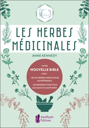 Les herbes médicinales - Anne Kennedy