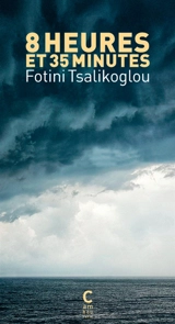 8 heures et 35 minutes - Fotini Tsalikoglou