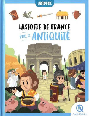 Histoire de France. Vol. 2. Antiquité - Mona Dolets