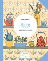 Hygge : 100 dessins à colorier - Séverine Prélat
