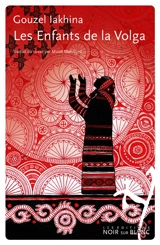 Les enfants de la Volga - Gouzel Iakhina