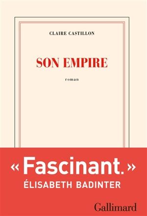 Son empire - Claire Castillon