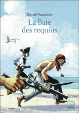 La baie des requins - Daniel Vaxelaire