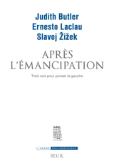 Après l'émancipation : trois voix pour penser la gauche - Judith Butler