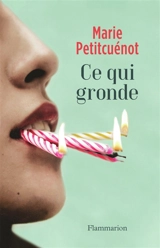 Ce qui gronde - Marie Petitcuénot