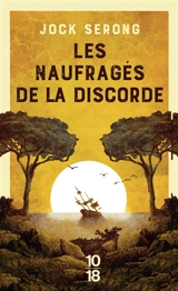Les naufragés de la discorde - Jock Serong