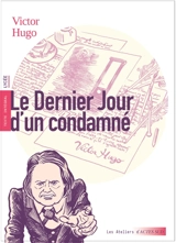 Le dernier jour d'un condamné : texte intégral : lycée - Victor Hugo