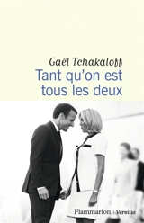 Tant qu'on est tous les deux - Gaël Tchakaloff
