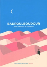 Badroulboudour - Jean-Baptiste de Froment
