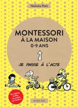 Montessori à la maison : 0-9 ans - Nathalie Petit