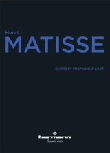 Ecrits et propos sur l'art - Henri Matisse