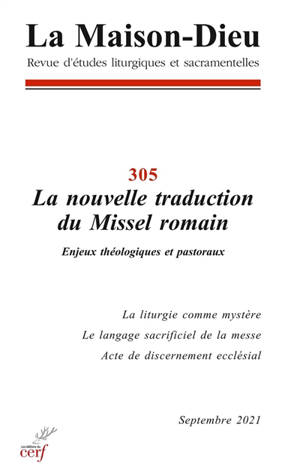 Maison Dieu (La), n° 305. La nouvelle traduction du Missel romain : enjeux théologiques et pastoraux