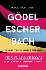 Gödel, Escher, Bach : les brins d'une guirlande éternelle - Douglas Hofstadter