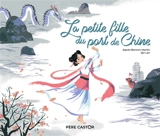 La petite fille du port de Chine - Agnès Bertron-Martin