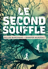 Le second souffle - Gilles Marchand