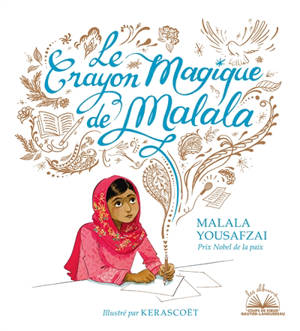 Le crayon magique de Malala - Malala Yousafzai