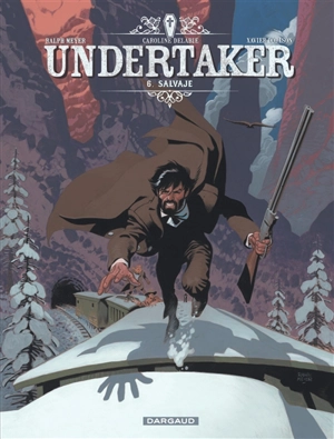 Undertaker. Vol. 6. Salvaje - Xavier Dorison
