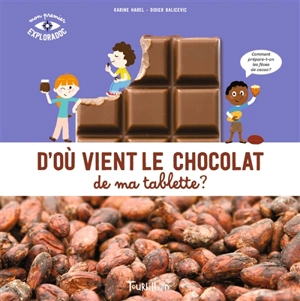D'où vient le chocolat de ma tablette ? - Karine Harel