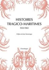 Histoires tragico-maritimes, 1552-1563 : chefs-d'oeuvre des naufrages portugais