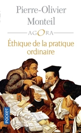 Ethique de la pratique ordinaire - Pierre-Olivier Monteil