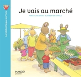 Je vais au marché - Elisabeth de Lambilly