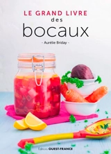 Le grand livre des bocaux - Aurélie Briday