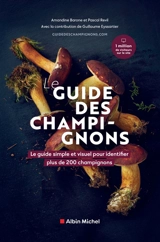 Le guide des champignons : le guide simple et visuel pour identifier plus de 200 champignons - Amandine Barone