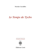 Le temps de Tycho - Nicolas Cavaillès