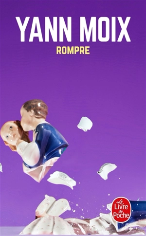 Rompre - Yann Moix
