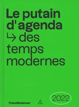 Le putain d'agenda des temps modernes 2022 - PutosModernos