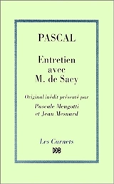 Entretien avec M de Sacy sur Epictète et Montaigne : original inédit - Blaise Pascal