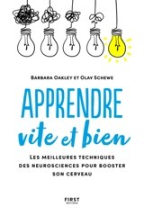 Apprendre vite et bien : les meilleures techniques des neurosciences pour booster son cerveau - Barbara A. Oakley