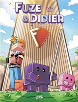 Fuze & Didier. Vol. 1. Catastrophe à la Fuze Corp - Fuze