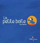 La petite boîte - Eric Battut