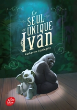 Le seul et unique Ivan - Katherine Applegate