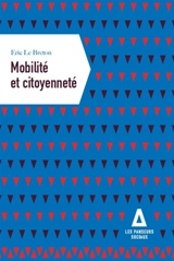 Mobilité et citoyenneté : la mobilité, une question politique - Eric Le Breton