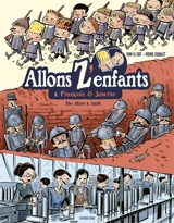 Allons z'enfants. Vol. 1. François & Josette : de 1870 à 1918 - Yan Le Gat