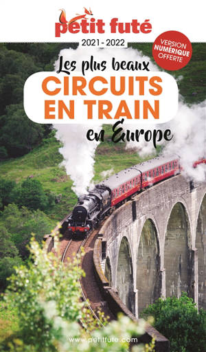 Les plus beaux circuits en train en Europe - Dominique Auzias