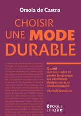 Choisir une mode durable : quand raccommoder et porter longtemps ses vêtements devient un acte révolutionnaire - Orsola De Castro