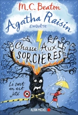 Agatha Raisin enquête. Vol. 28. Chasse aux sorcières - M.C. Beaton