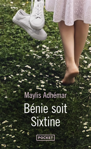 Bénie soit Sixtine - Maylis Adhémar
