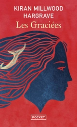 Les graciées - Kiran Millwood Hargrave